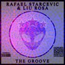 Rafael Starcevic & Liu Rosa - The Groove (Radio Edit)