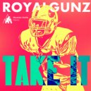 ROYALGUNZ - Take It