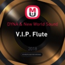 DYNA & New World Sound - V.I.P. Flute (Dr Choice mash up)