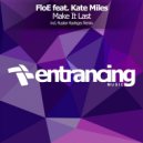 FloE ft. Kate Miles - Make It Last (Ruslan Radriges Remix)