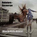 Bukatara - Посмотри
