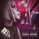 Mary J Blige - Family Affair (CANTE Remix)