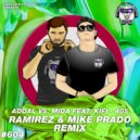 Addal vs. Mida feat. KiFi - 405 (Ramirez & Mike Prado Remix) ()
