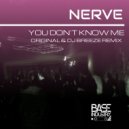 Nerve - You Don't Know Me