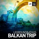 LeGround & Athus - Balkan Trip