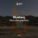 Blueberg - Slow Recuperation