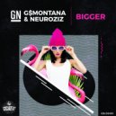 GN & G$Montana & NeuroziZ - Bigger