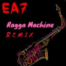 EA7 - Ragga Machine (C.Tozzo & G.Fanelli Remix)