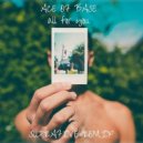 Ace Of Base - All For You (Suprafive Remix)