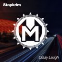 Stopkrim - Crazy Laugh