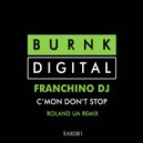 Franchino Dj - C'Mon Don't Stop