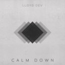 Lloyd Dev - Calm Down
