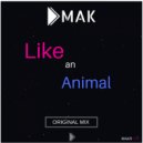 Dmak - Like An Animal