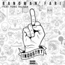 Bandman Fari & Yung Taliban - Industry (feat. Yung Taliban)