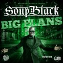 Soupblack & TISH TUNES - BIG PLANS (feat. TISH TUNES) (Original Mix)