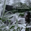 Christopher Watson - Great Escape
