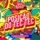 MC Jair Da Rocha - Posição do Tec Tec