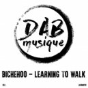 Bichehoo - Learning To Walk