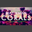 Mat Eman - Corals (Instrumental)