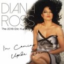 Diana Ross - I\'m Coming Out / Upside Down 2018 (Eric Kupper Mix)