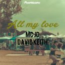 MC JD & David Keith - All My Love (feat. David Keith)