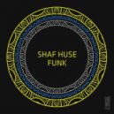 Shaf Huse - All About