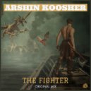 Arshin Koosher - The Fighter