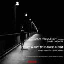 Gruw Frequency & Daniel Wigmore - DONT' WANT TO DANCE ALONE (feat. Daniel Wigmore)