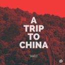 SHAFZz - A Trip To China