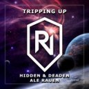 Hidden & Deaden & Ale Rauen - Tripping Up