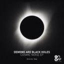 Demons Are Black Holes - Cosmic Noise