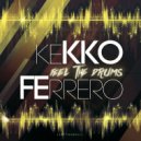Kekko Ferrero - Feel The Drums