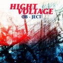 Ob-Ject - Hight Voltage