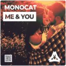 Monocat - Me & You