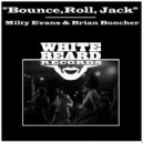 Brian Boncher, Milty Evans - Bounce, Roll, Jack (Original Mix)