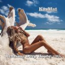 KosMat - Relaxing Deep House - 05