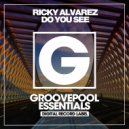 Ricky Alvarez - Do You See