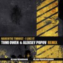 Narcotic Thrust - I Like It (Tomi Owen & Aleksey Popov Remix)