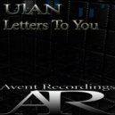 UlAN - Letters To You