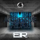 Eir - Aggressive People