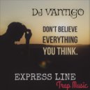 DJ VANTIGO & Express Lane - We don't belive Devil