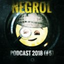 Negrol - Podcast 2018