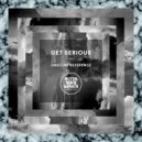 Get Serious - Sprilgerz (Original Mix)
