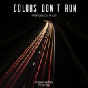 Francesco Fruci - Colors Don't Run