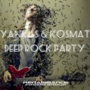 YankisS & KosMat - Deep Rock Party