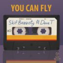 Skif Bazzaty & David T - You Can Fly (feat. David T) (Original Mix)