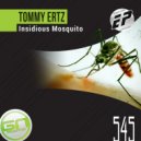 Tommy Ertz - Insidious Mosquito