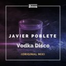 Javier Poblete - Vodka Disco (Original Mix)