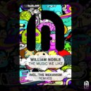 William Noble - The Music We Like (The Mekanism Remix Aftehour Mix)