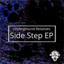 Underground Relatives - Side Step